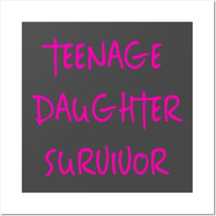 Teenage Daughter Survivor Posters and Art